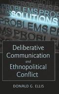 Deliberative Communication and Ethnopolitical Conflict