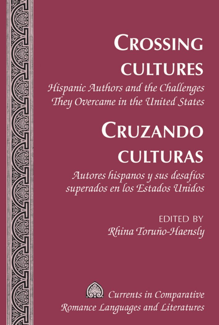 Rhina Toruño-Haensly - Crossing Cultures- Cruzando culturas, Inbunden