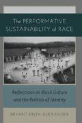 The Performative Sustainability of Race