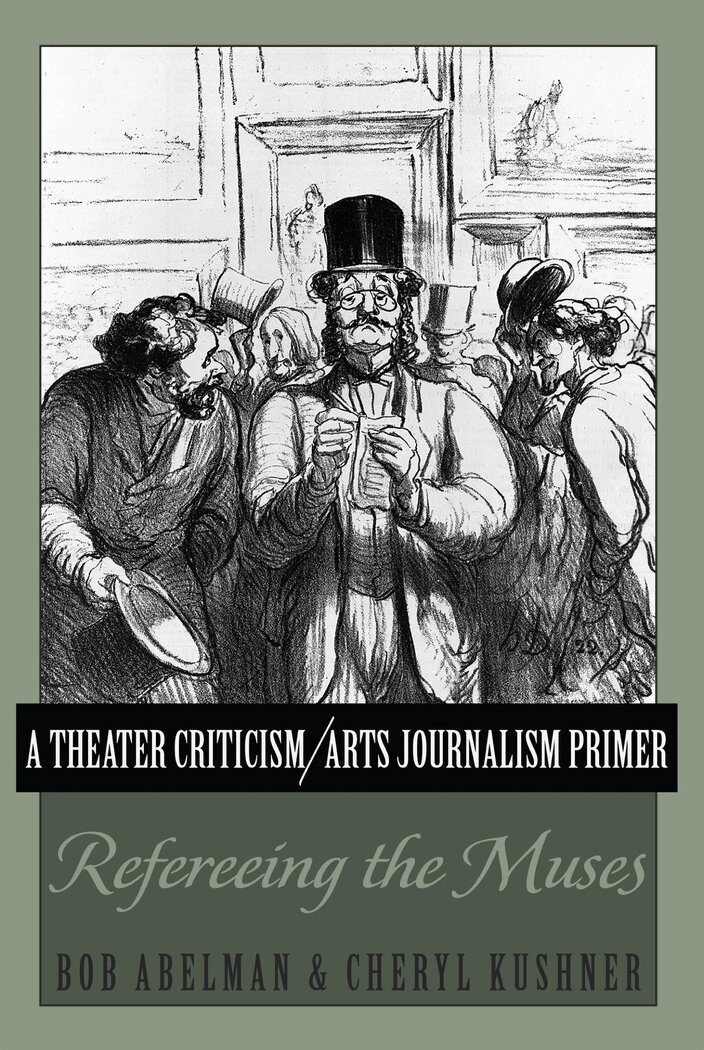 Bob Abelman, Cheryl Kushner - Theater Criticism/Arts Journalism Primer, Inbunden