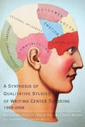 A Synthesis of Qualitative Studies of Writing Center Tutoring, 1983-2006