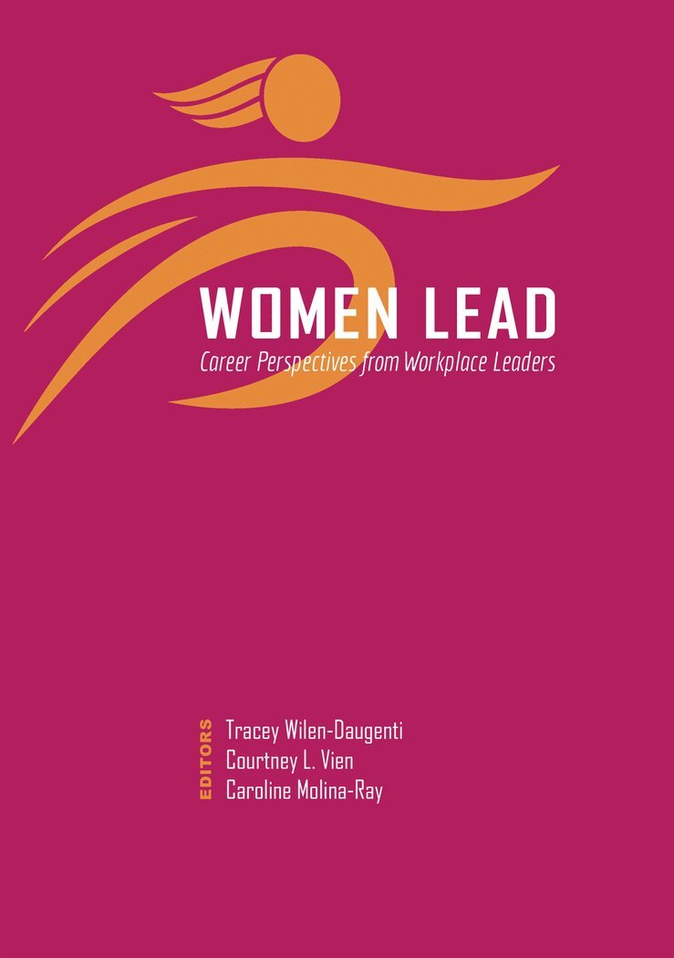 Tracey Wilen-Daugenti, Courtney L. Vien, Caroline Molina-Ray - Women Lead, Inbunden. Tillgänglighet: Tillfälligt slut