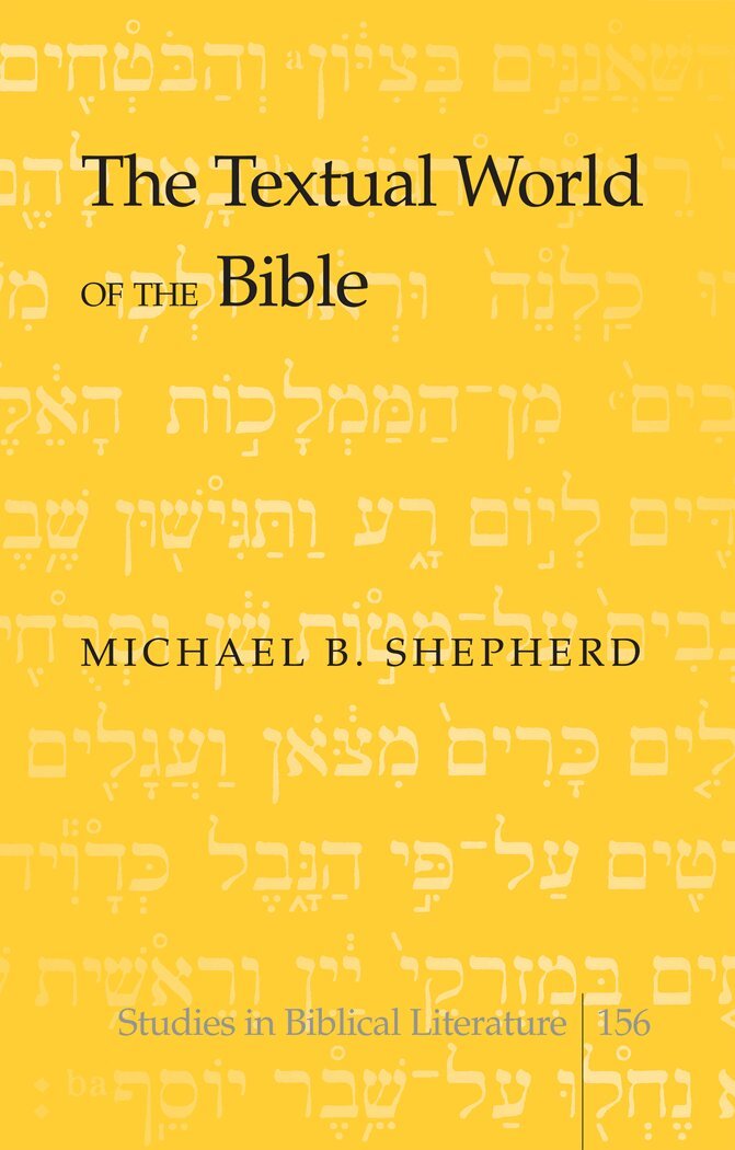 Michael B. Shepherd, Hemchand Gossai - Textual World of the Bible, Inbunden