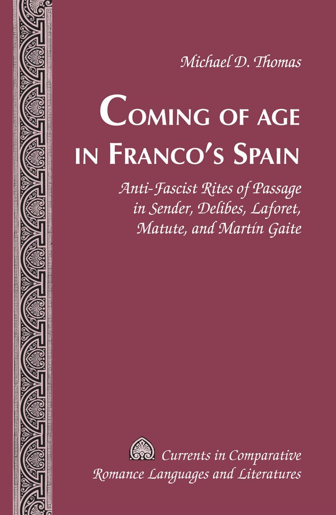 Michael D. Thomas - Coming of Age in Franco’s Spain, Inbunden