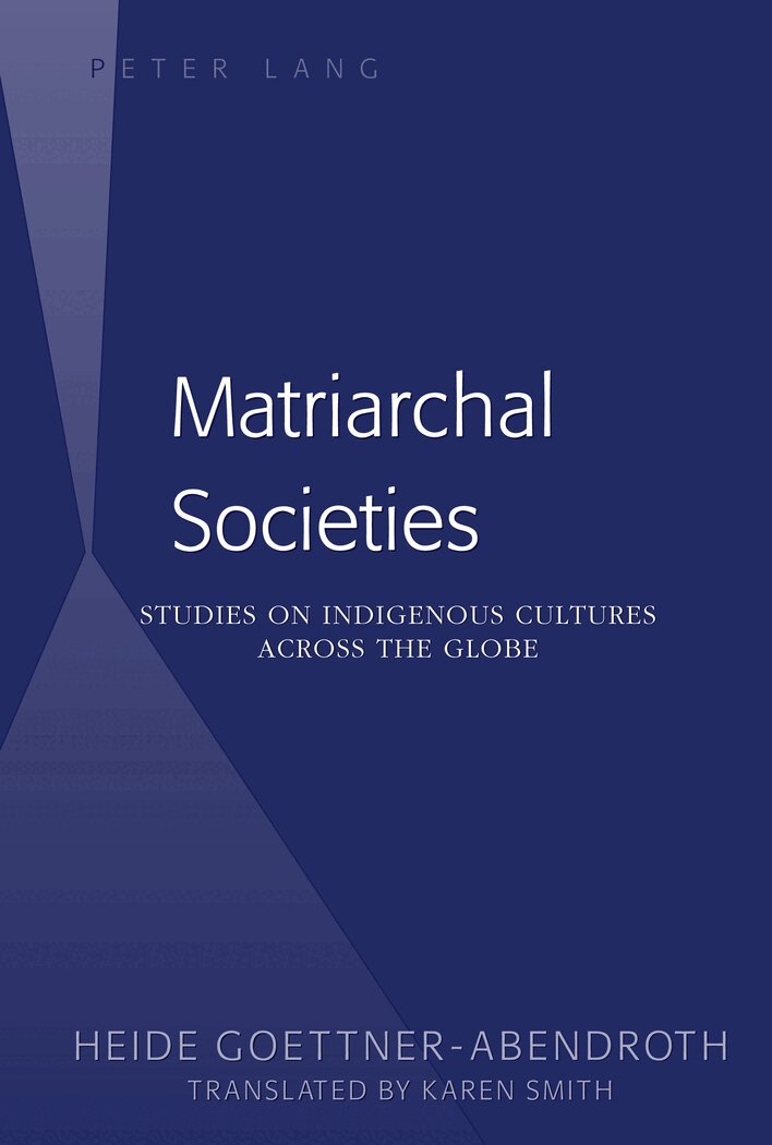 Heide Göttner-Abendroth - Matriarchal Societies, Häftad