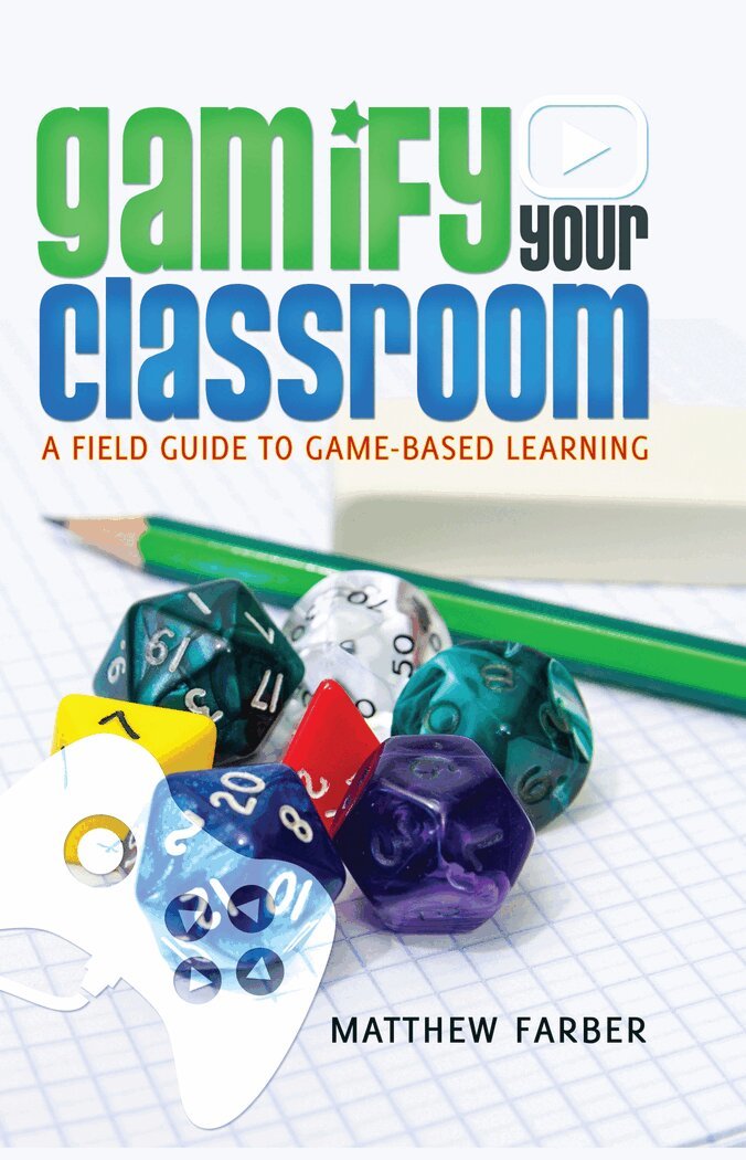 Matthew Farber - Gamify Your Classroom, Häftad