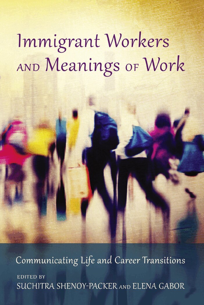 Suchitra Shenoy-Packer, Elena Gabor - Immigrant Workers and Meanings of Work, Häftad