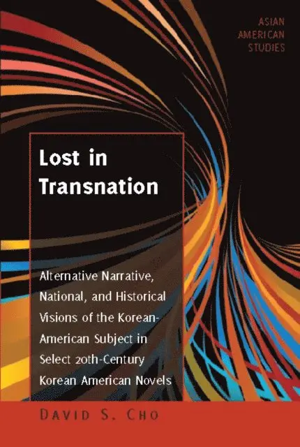 Cho David S. Cho - Lost in Transnation, E-bok. Tillgänglighet: Lägg i varukorg