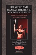 Religious and Secular Theater in Golden Age Spain