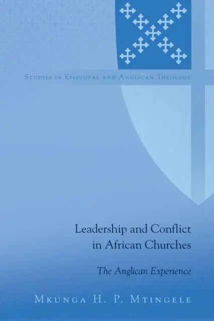 Mtingele Mkunga H. P. Mtingele - Leadership and Conflict in African Churches, E-bok. Tillgänglighet: Lägg i varukorg