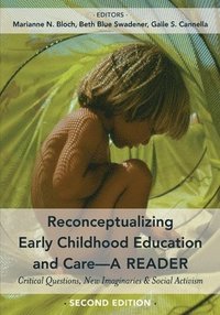 Reconceptualizing Early Childhood Education and CareA Reader
