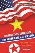 United States Diplomacy with North Korea and Vietnam