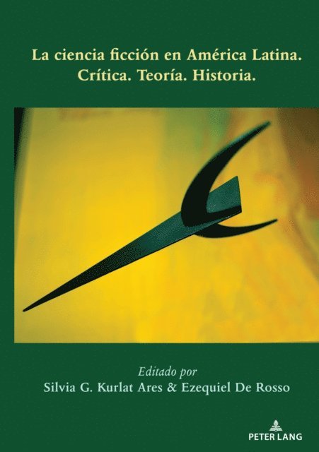De Rosso Ezequiel De Rosso, Kurlat Ares Silvia G. Kurlat Ares - La ciencia ficción en América Latina, E-bok