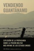 Vendiendo Guantanamo