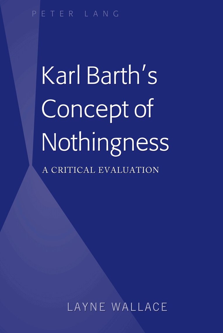 Layne Wallace - Karl Barth’s Concept of Nothingness, Inbunden