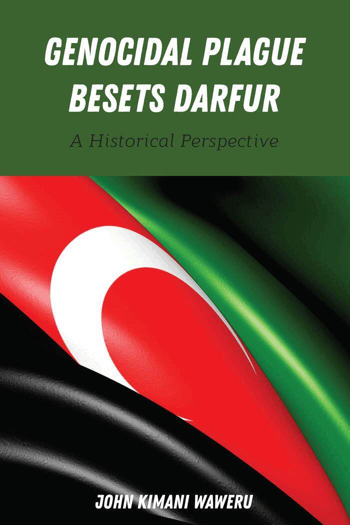 John Kimani Waweru - Genocidal Plague Besets Darfur, Inbunden