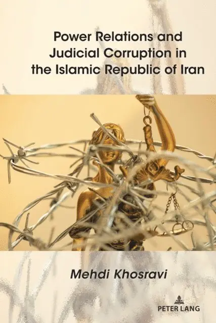Khosravi Mehdi Khosravi - Power Relations and Judicial Corruption in the Islamic Republic of Iran, E-bok. Tillgänglighet: Lägg i varukorg