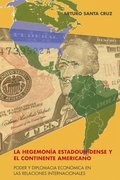 Hegemona Estadounidense Y El Continente Americano