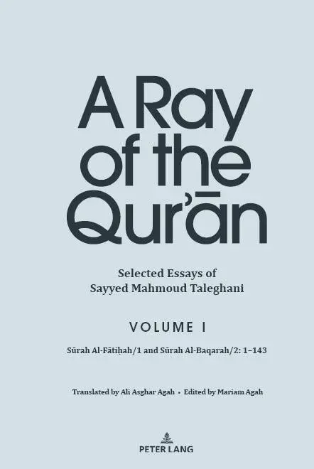 Sayyed Mahmoud Taleghani, Mariam Agah - Ray of the Qur’ān: Selected Essays of Sayyed Mahmoud Taleghani, Volume I, Inbunden. Tillgänglighet: Lägg i varukorg