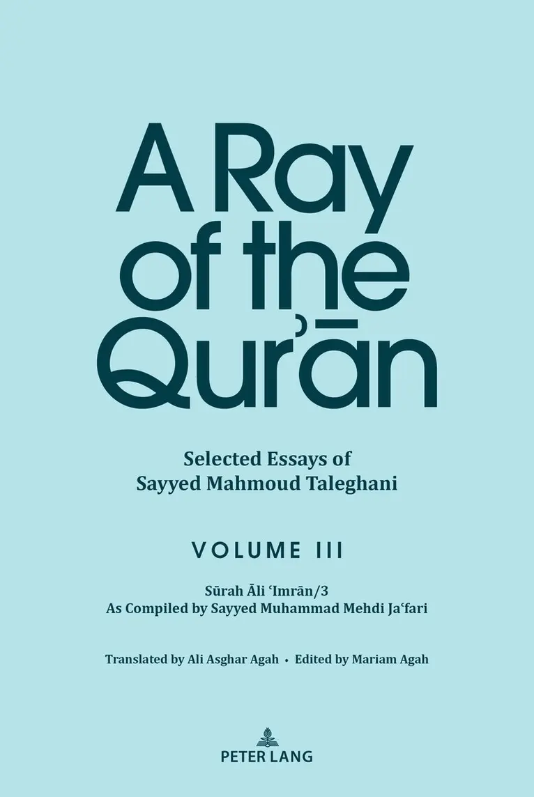Mariam Agah - Ray of the Qur’ān: Selected Essays of Sayyed Mahmoud Taleghani Volume III, Inbunden. Tillgänglighet: Lägg i varukorg