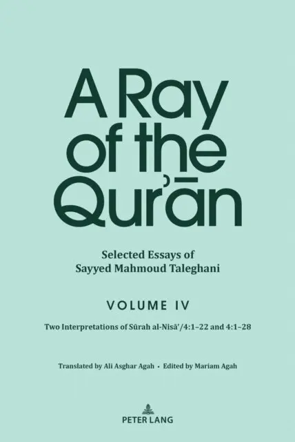 Taleghani Sayyed Mahmoud Taleghani, Agah Mariam Agah - Ray of the Qur'an: Selected Essays of Sayyed Mahmoud Taleghani Volume IV, E-bok. Tillgänglighet: Lägg i varukorg