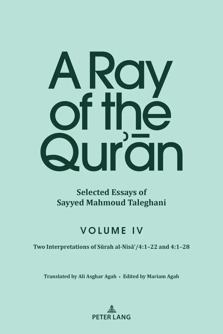 Sayyed Mahmoud Taleghani, Mariam Agah - Ray of the Qur’ān: Selected Essays of Sayyed Mahmoud Taleghani Volume IV, Inbunden. Tillgänglighet: Lägg i varukorg
