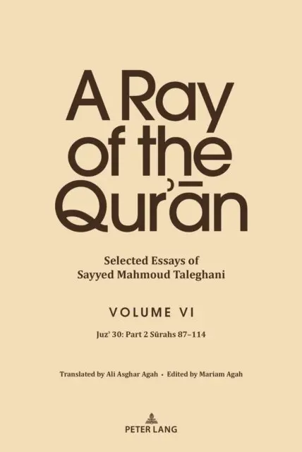 Taleghani Sayyed Mahmoud Taleghani, Agah Mariam Agah - Ray of the Qur'an: Selected Essays of Sayyed Mahmoud Taleghani Volume VI, E-bok. Tillgänglighet: Lägg i varukorg