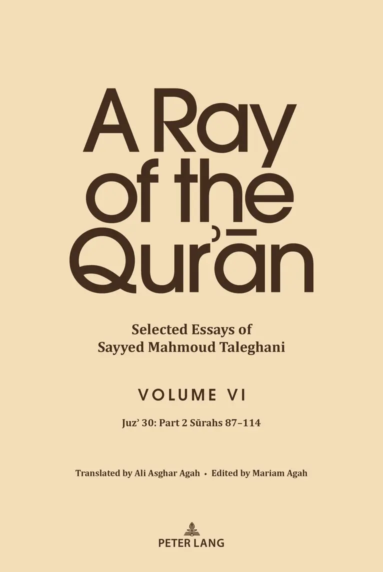 Sayyed Mahmoud Taleghani, Mariam Agah - Ray of the Qur’ān: Selected Essays of Sayyed Mahmoud Taleghani Volume VI, Inbunden. Tillgänglighet: Lägg i varukorg