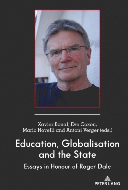 Verger Antoni Verger, Novelli Mario Novelli, Coxon Eve Coxon, Bonal Xavier Bonal - Education, Globalisation and the State, E-bok