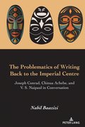 Problematics of Writing Back to the Imperial Centre