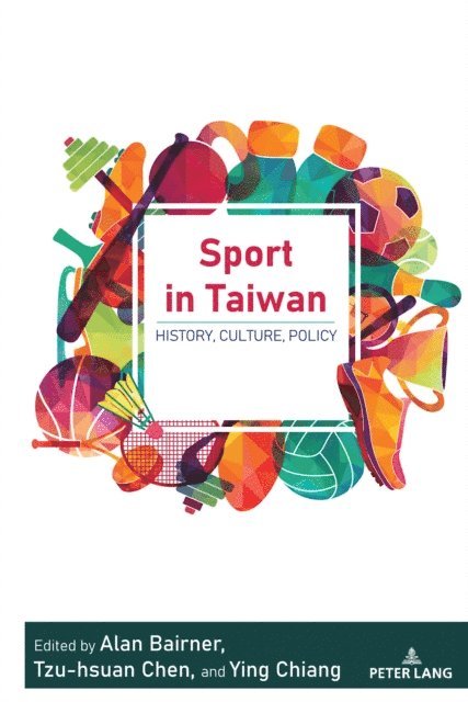 Chiang Ying Chiang, Chen Tzu-hsuan Chen, Bairner Alan Bairner - Sport in Taiwan, E-bok