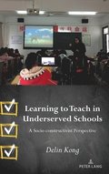 Learning to Teach in Underserved Schools
