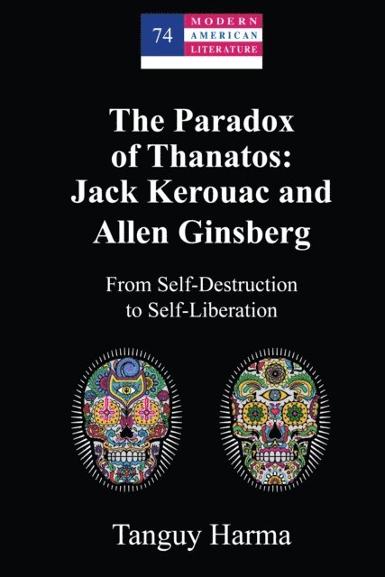 Harma Tanguy Harma - Paradox of Thanatos: Jack Kerouac and Allen Ginsberg, E-bok. Tillgänglighet: Lägg i varukorg