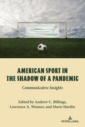 American Sport in the Shadow of a Pandemic