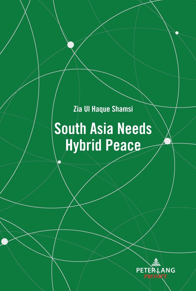 Zia Ul Haque Shamsi - South Asia Needs Hybrid Peace, Inbunden. Tillgänglighet: Lägg i varukorg