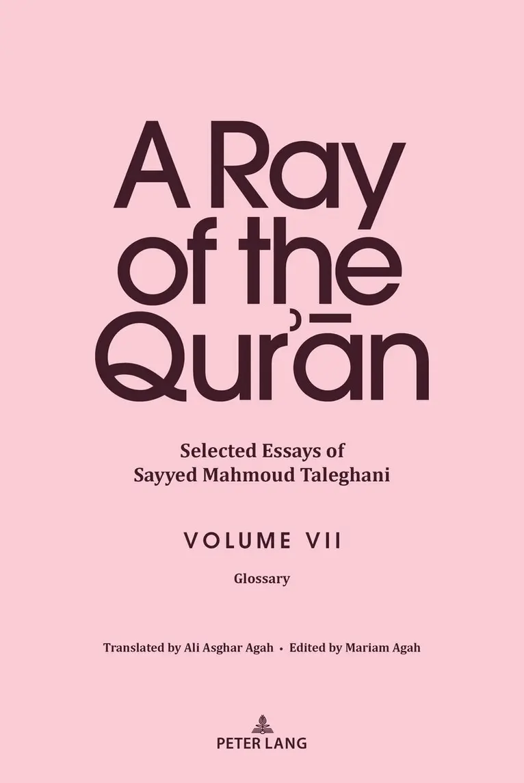 Sayyed Mahmoud Taleghani, Mariam Agah - Ray of the Qur’an : Selected Essays of Sayyed Mahmoud Taleghani Volume VII, Inbunden. Tillgänglighet: Lägg i varukorg