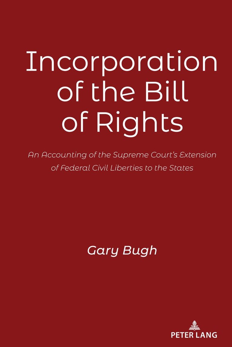 Gary Bugh - Incorporation of the Bill of Rights, Inbunden. Tillgänglighet: Lägg i varukorg