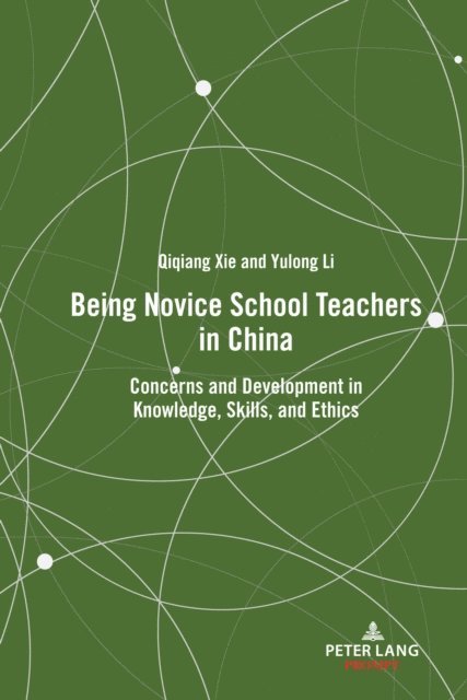 Li Yulong Li, Xie Qiqiang Xie - Being Novice School Teachers in China, E-bok. Tillgänglighet: Lägg i varukorg