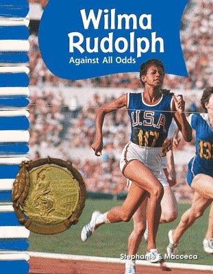 Stephanie Macceca - Wilma Rudolph: Against All Odds, Häftad