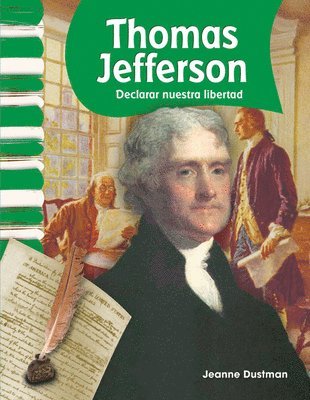 Jeanne Cummings Dustman - Thomas Jefferson: Declaring Our Freedom, Häftad. Tillgänglighet: Lägg i varukorg