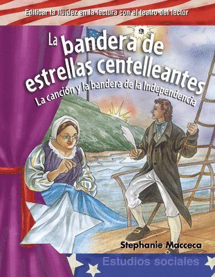 Stephanie Macceca - La Bandera de Estrellas Centelleantes: La Canción Y La Bandera de la Independencia, Häftad