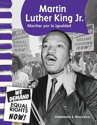 Stephanie Macceca - Martin Luther King Jr.: Marchar Para La Igualdad, Häftad