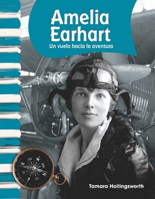 Tamara Hollingsworth - Amelia Earhart: Un Vuelo Hacia La Aventura, Häftad