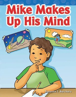 Mike Makes Up His Mind