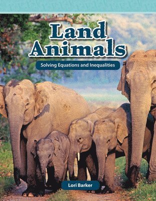 Lori Barker - Land Animals: Solving Equations and Inequalities, Häftad