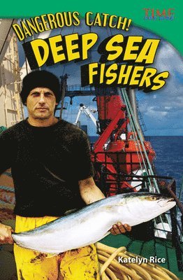 J.B. Caverty - Dangerous Catch! Deep Sea Fishers, Häftad