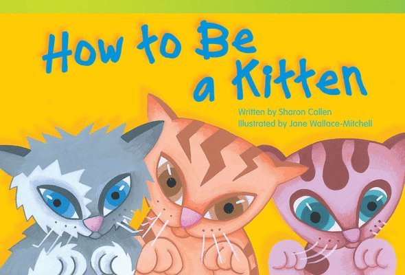 Sharon Callen - How to Be a Kitten, Häftad. Tillgänglighet: Lägg i varukorg