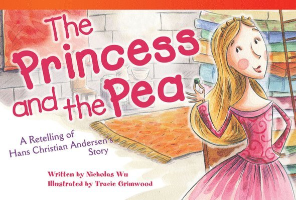 Nicholas Wu - The Princess and Pea: A Retelling of Hans Christian Andersen's Story, Häftad