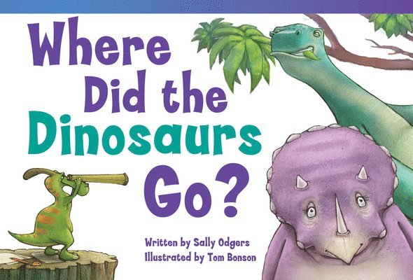 Sally Odgers - Where Did the Dinosaurs Go?, Häftad