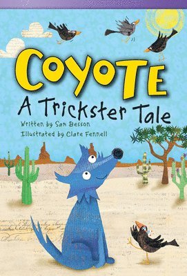Sam Besson, Frane Lessac - Coyote: A Trickster Tale, Häftad